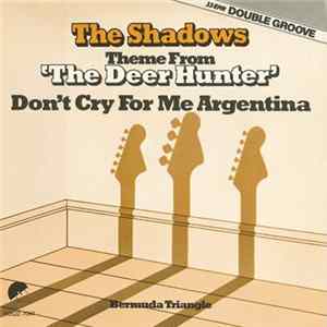 The Shadows - Theme From 'The Deer Hunter' / Don't Cry For Me Argentina (Double Groove) flac