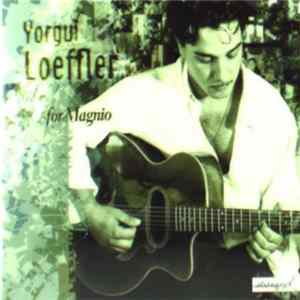 Yorgui Loeffler - For Magnio flac