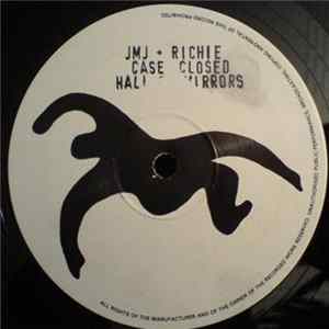 JMJ & Richie - Case Closed / Hall Of Mirrors flac