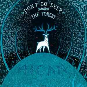 Aican - Don't Go Deep Into The Forest flac