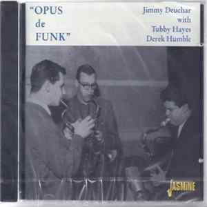 Jimmy Deuchar With Tubby Hayes, Derek Humble - Opus De Funk flac
