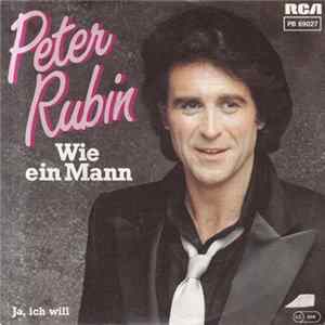 Peter Rubin - Wie Ein Mann / Ja, Ich Will flac
