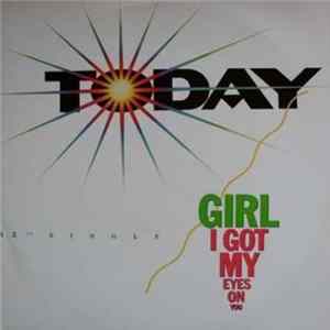 Today - Girl I Got My Eyes On You flac