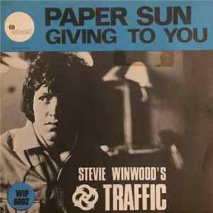Traffic - Paper Sun - Giving To You flac