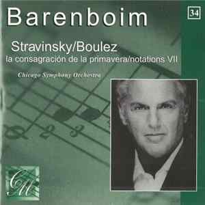 Barenboim, Stravinsky / Boulez, Chicago Symphony Orchestra - La Consagración De La Primavera / Notations VII flac