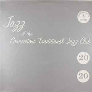 Various - Jazz Of The Connecticut Traditional Jazz Club 20 flac