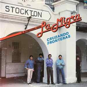 El Grupo La Migra - Cruzando Fronteras flac