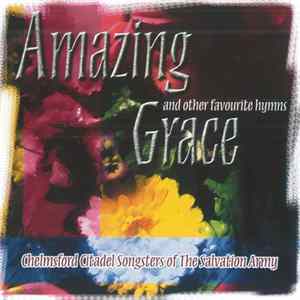 Chelmsford Citadel Songsters - Amazing Grace And Other Favourite Hymns flac