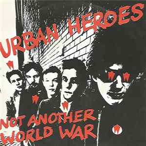 Urban Heroes - Not Another World War flac