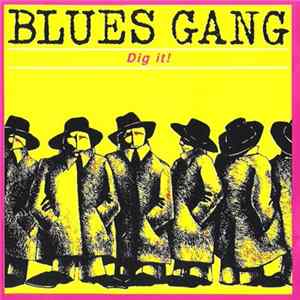 Blues Gang - Dig It! flac