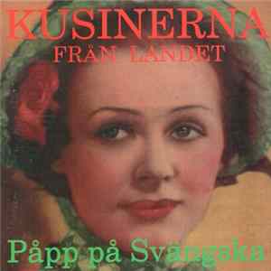 Kusinerna Från Landet - Påpp På Svängska flac