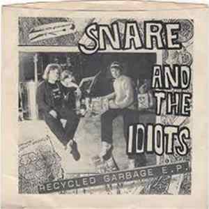 Snare And The Idiots - Recycled Garbage flac
