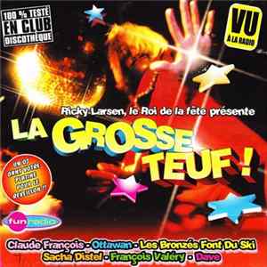 Various - La Grosse Teuf ! flac