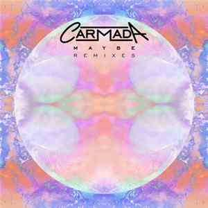 Carmada - Maybe (Remixes) flac
