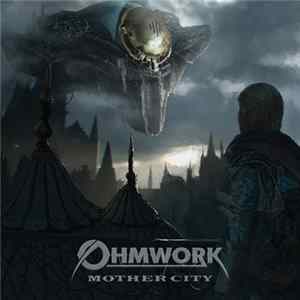 Ohmwork - Mother City flac