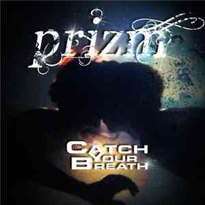 Prizm - Catch Your Breath flac