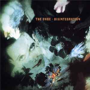 The Cure - Disintegration flac