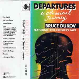 Bruce Dukov - Departures: A Classical Journey flac