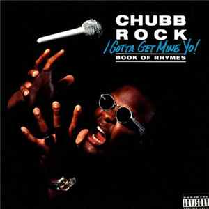 Chubb Rock - I Gotta Get Mine Yo! flac