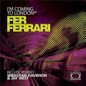 Fer Ferrari - I'm Coming To London EP flac
