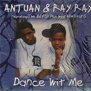 Antuan & Ray Ray Feat. The Biv 10 Pee Wee All Stars - Dance Wit Me flac