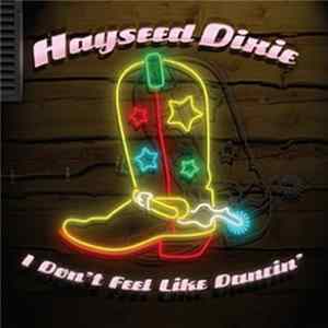 Hayseed Dixie - I Don't Feel Like Dancin' / Holidays In The Sun flac