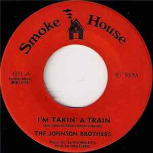 The Johnson Brothers - I'm Takin' A Train / When I Was A Boy flac
