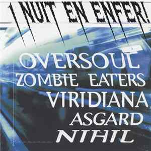 Oversoul / Zombie Eaters / Viridiana / Asgard / Nihil - 1 Nuit En Enfer! flac