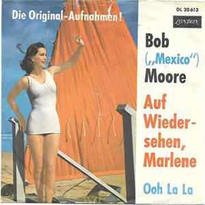 Bob Moore And His Orchestra & Chorus - Auf Wiedersehen Marlene / Ooh La La flac