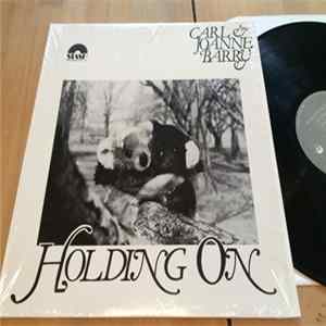 Carl & Joanne Barry - Holding On flac