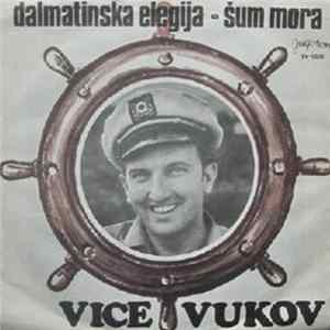 Vice Vukov - Dalmatinska Elegija / Šum Mora flac