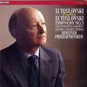 Lutoslawski, Berliner Philharmoniker - Lutoslawski Conducts Lutoslawski: Symphony No. 3 flac