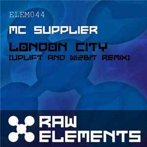 MC Supplier - London City (Uplift And Wizbit Remix) flac