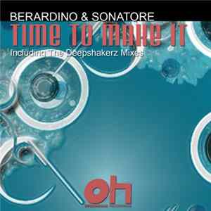 Berardino & Sonatore - Time To Make It flac