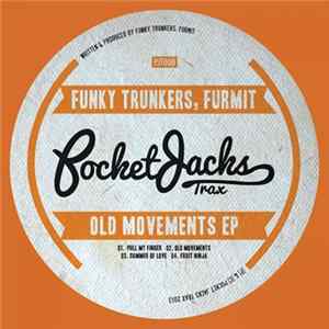 Funky Trunkers, Furmit - Old Movements EP flac