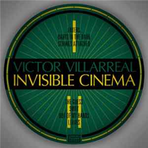 Victor Villarreal - Invisible Cinema flac