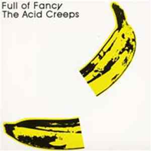 Full Of Fancy / The Acid Creeps - Full Of Fancy / The Acid Creeps flac
