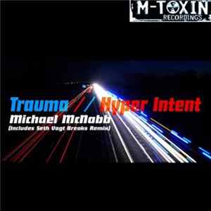 Michael McNabb - Trauma / Hyper Intent flac