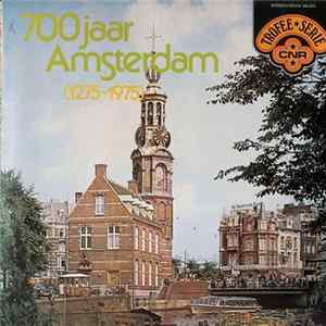 Various - 700 jaar Amsterdam (1275-1975) flac