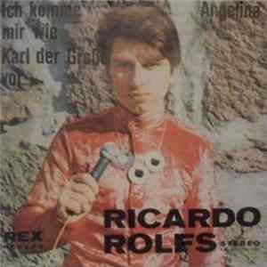 Ricardo Rolfs - Ich Komme Mir Wie Karl Der Große Vor flac