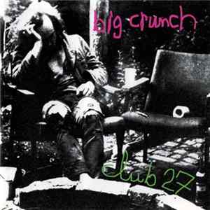 Big Crunch - Club 27 flac