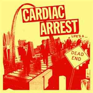Cardiac Arrest - Life's A Dead End flac
