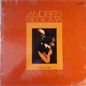 Andrés Segovia - Andrés Segovia Interprète Castelnuovo-Tedesco flac