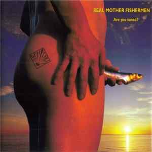 Real Mother Fishermen - Are You Tuned? flac