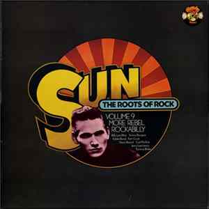 Various - Sun: The Roots Of Rock: Volume 9: More Rebel Rockabilly flac
