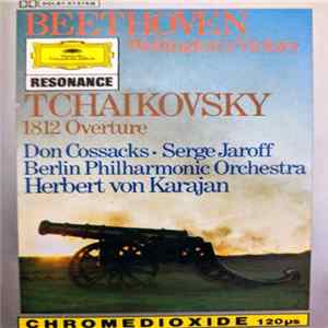 Beethoven / Tchaikovsky - Don Cossack • Serge Jaroff, Berlin Philharmonic Orchestra, Herbert von Karajan - Wellington's Victory / 1812 Overture flac