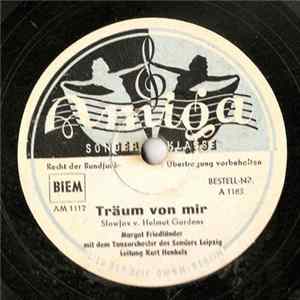 Margot Friedlaender, Tanzorchester Des Senders Leipzig, Kurt Henkels - Träum Von Mir / Eine Hand Voll Bunter Träume flac