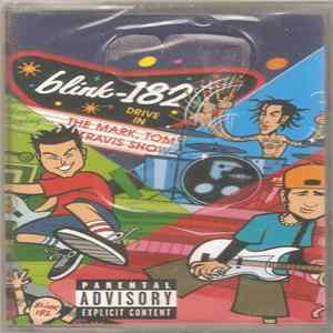 Blink-182 - The Mark, Tom And Travis Show (The Enema Strikes Back!) flac