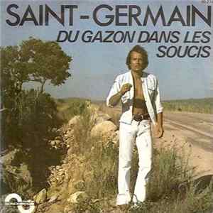 Saint-Germain - Du Gazon Dans Les Soucis flac