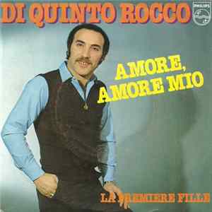 Di Quinto Rocco - Amore, Amore Mio / La Première Fille flac